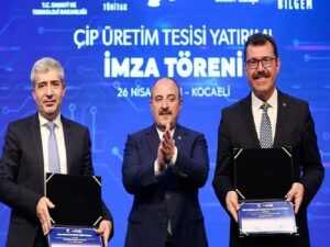 Çip Üretim Tesisi için imzalar atıldı-Bakan Varank: “Türkiye’yi kritik teknolojilerin üreticisi yapacağız”