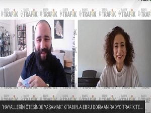 “Hayallerin Ötesin Yaşamak” isimli kitabı ile Ebru Dorman Muharririn Lisanından programına konuk oldu