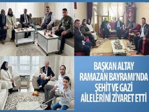 Lider Altay Ramazan Bayramı’nda Şehit ve Gazi Ailelerini Ziyaret Etti