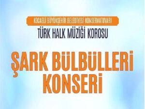 Kocaeli Büyükşehir THM Korosu’ndan “Şark Bülbülleri” Konseri