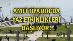 AMFİ TİYATRO’DA YAZ ETKİNLİKLERİ BAŞLIYOR!