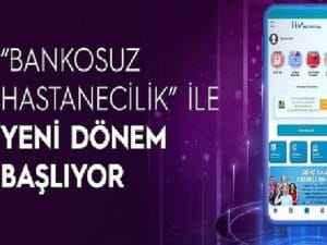 Dijital dönüşüme ahenk: Bankosuz Hastanecilik